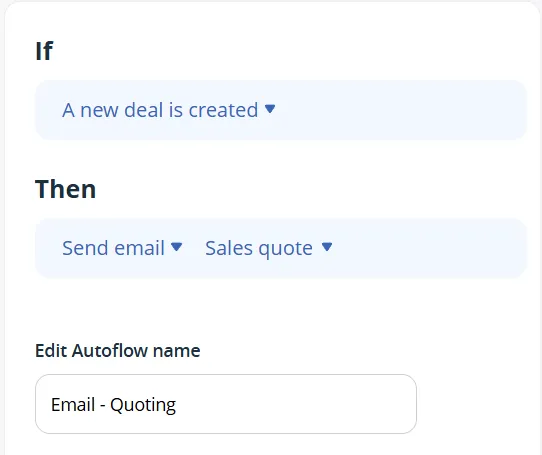 A OnePageCRM Autoflow rule reading: if a new deal is created, then send email — Sales quote