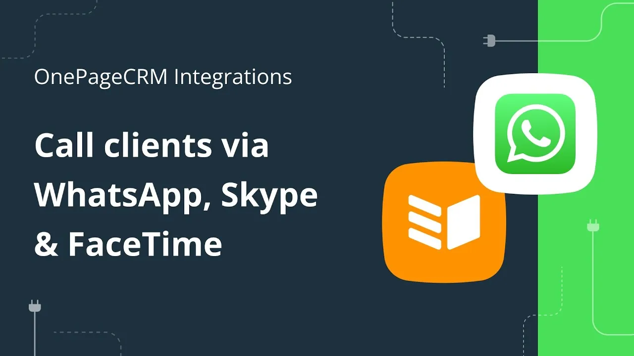 CRM Calling Integration: Call Clients on WhatsApp, Skype, or FaceTime | OnePageCRM Tutorial