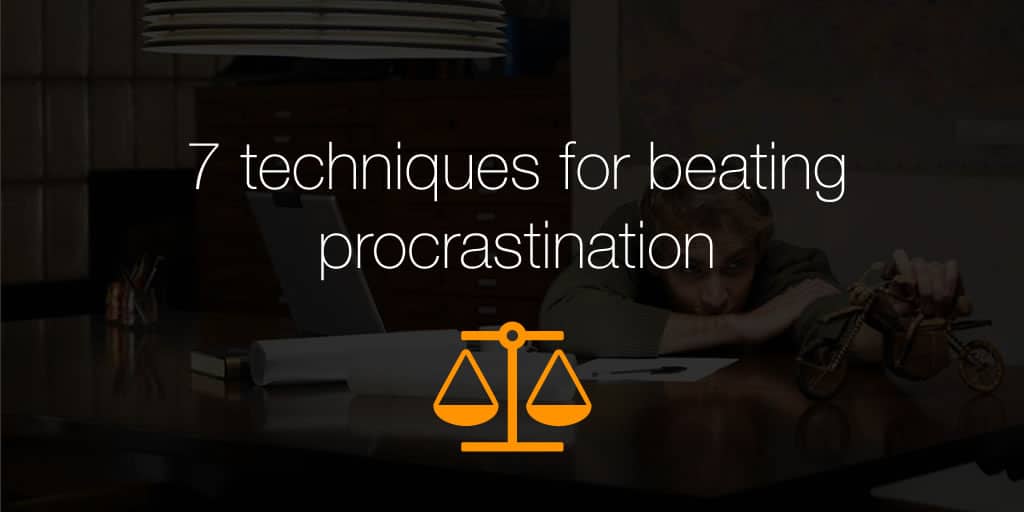 How to stop procrastinating: 7 simple techniques that work