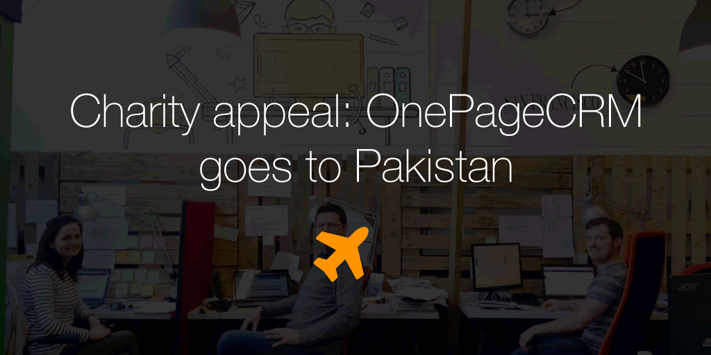 Charity appeal: OnePageCRM goes to Pakistan