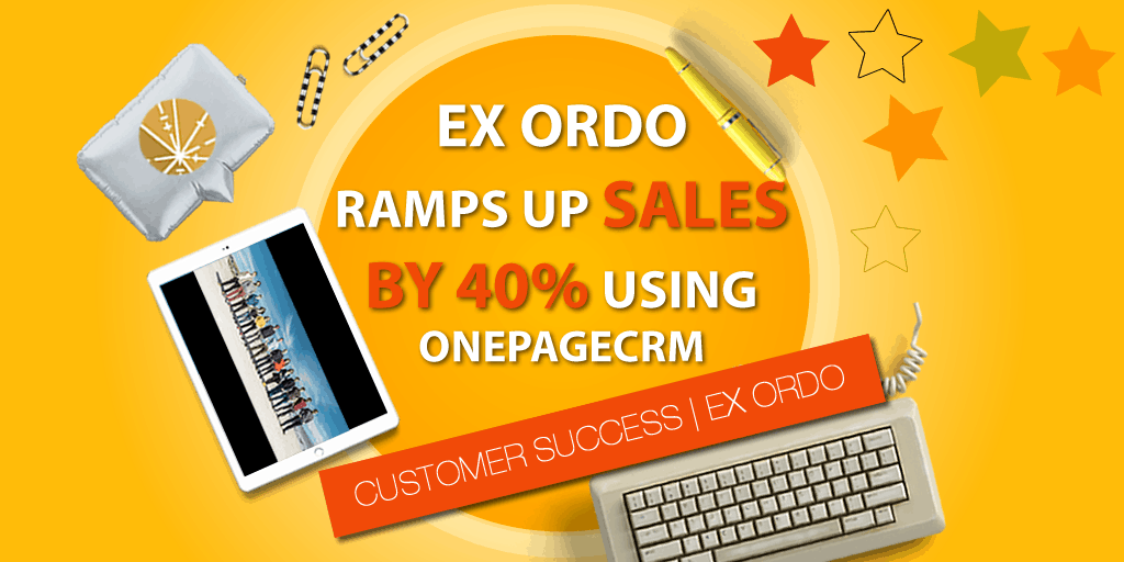 Ex Ordo ramps up sales by 40% using OnePageCRM