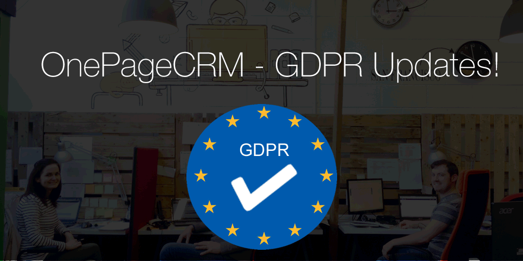 OnePageCRM – GDPR updates!