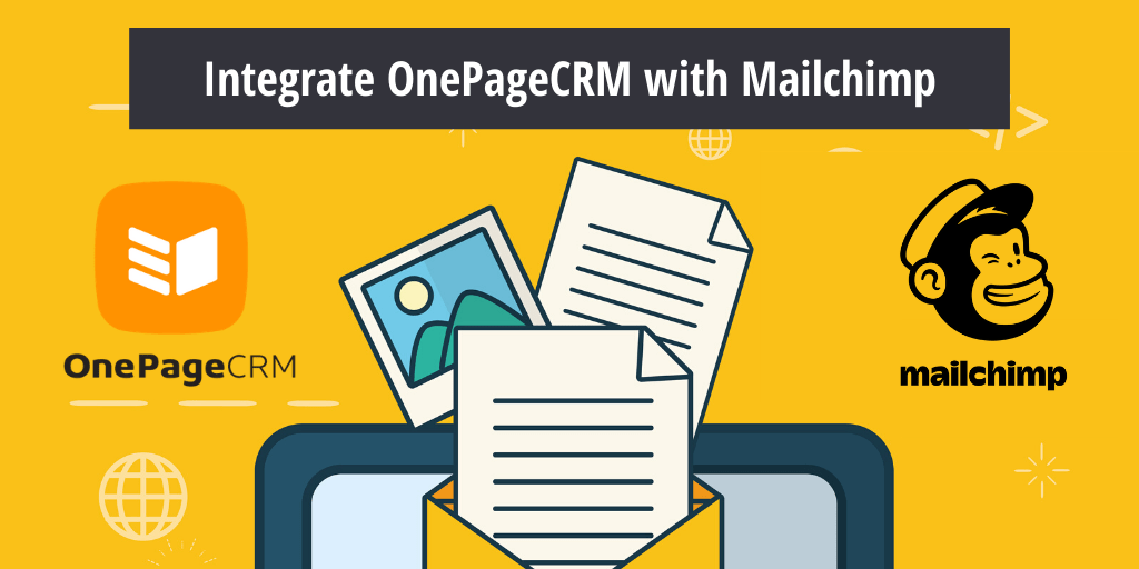 Integrate OnePageCRM with Mailchimp for email marketing