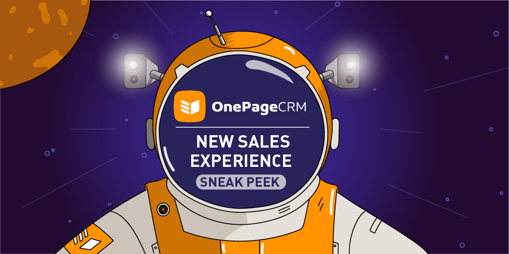 Level Up Your Sales with OnePageCRM: New Experience Sneak Peek