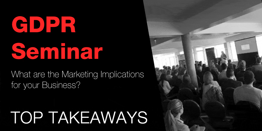 Top Takeaways – GDPR Seminar For Sales and Marketing Professionals