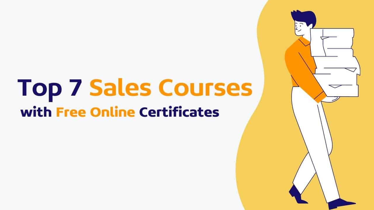 Top 7 Online Sales Courses with Free Certificates [Under One Hour]