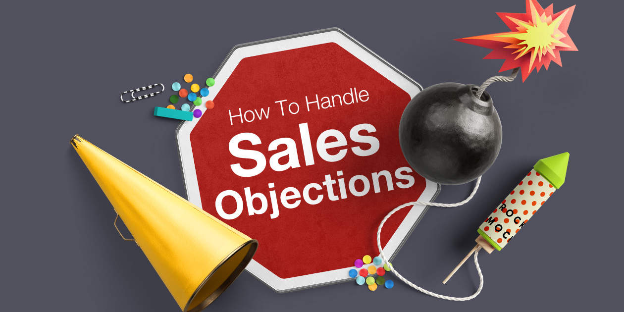 Handling sales objections: 28 examples and techniques