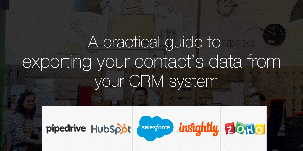 A practical guide to exporting your contact’s data from your CRM system