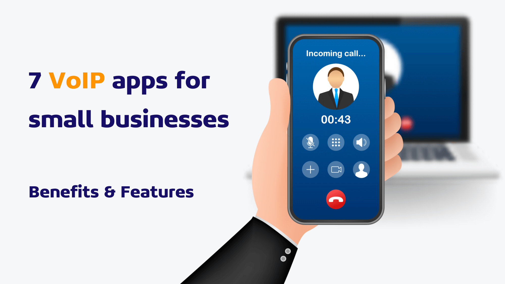 7 VoIP apps for small businesses Benefits & Features