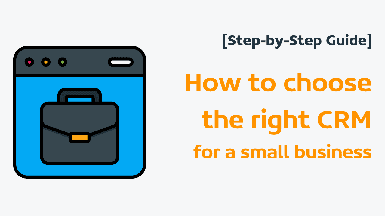 How to choose the best CRM for a small business