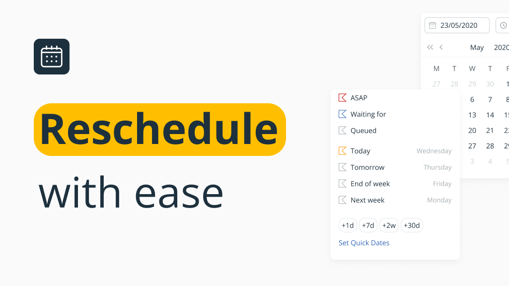 Reschedule tasks and reminders in just a click